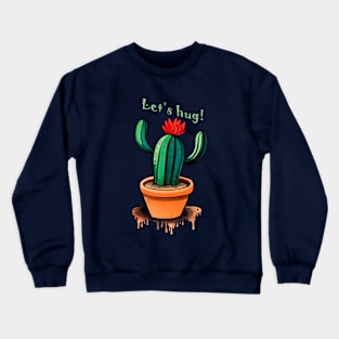 Hug cactus Crewneck Sweatshirt